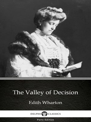 cover image of The Valley of Decision by Edith Wharton--Delphi Classics (Illustrated)